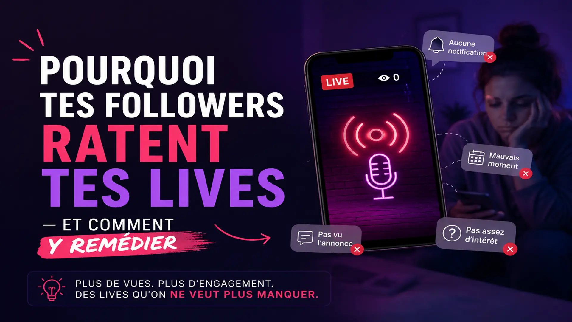 Pourquoi tes followers ratent tes lives — et comment y remédier en 2026
